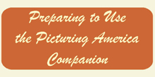 Preparing to Use the Picturing America Companion